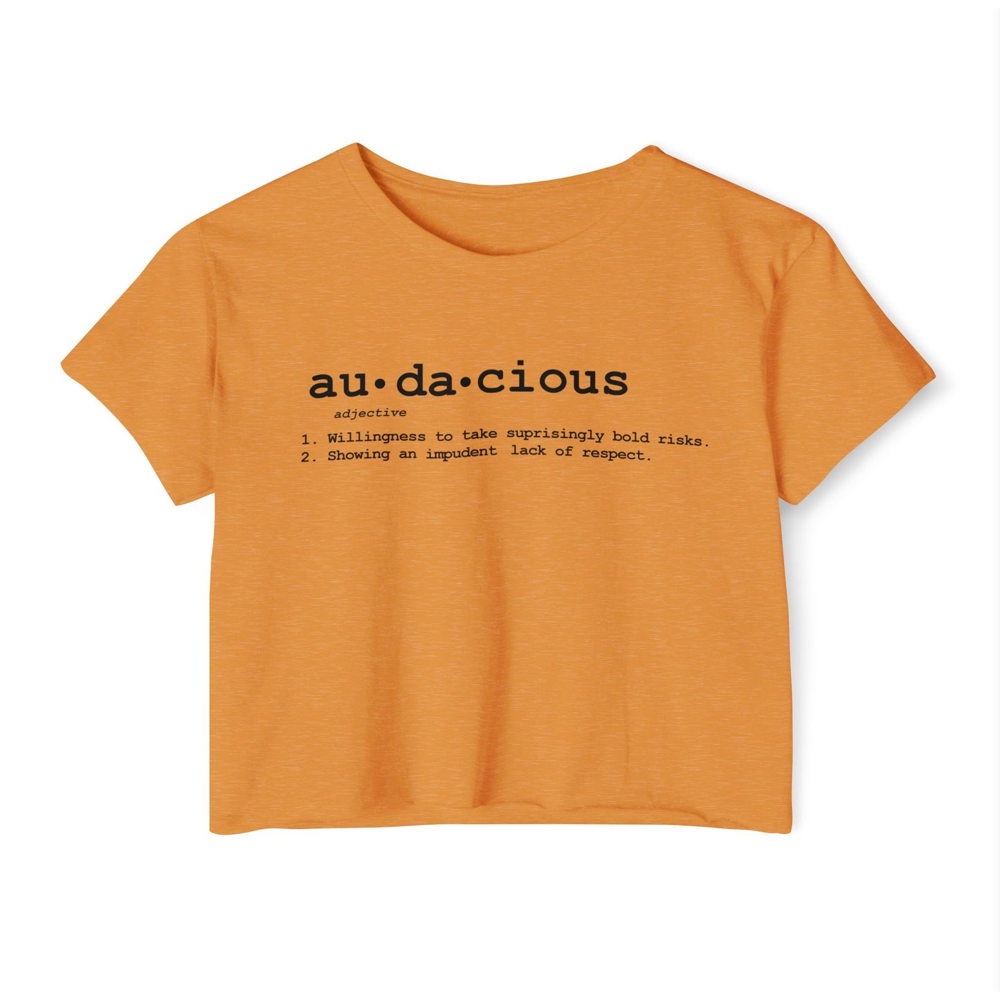 Women's Crop Top: Audacious