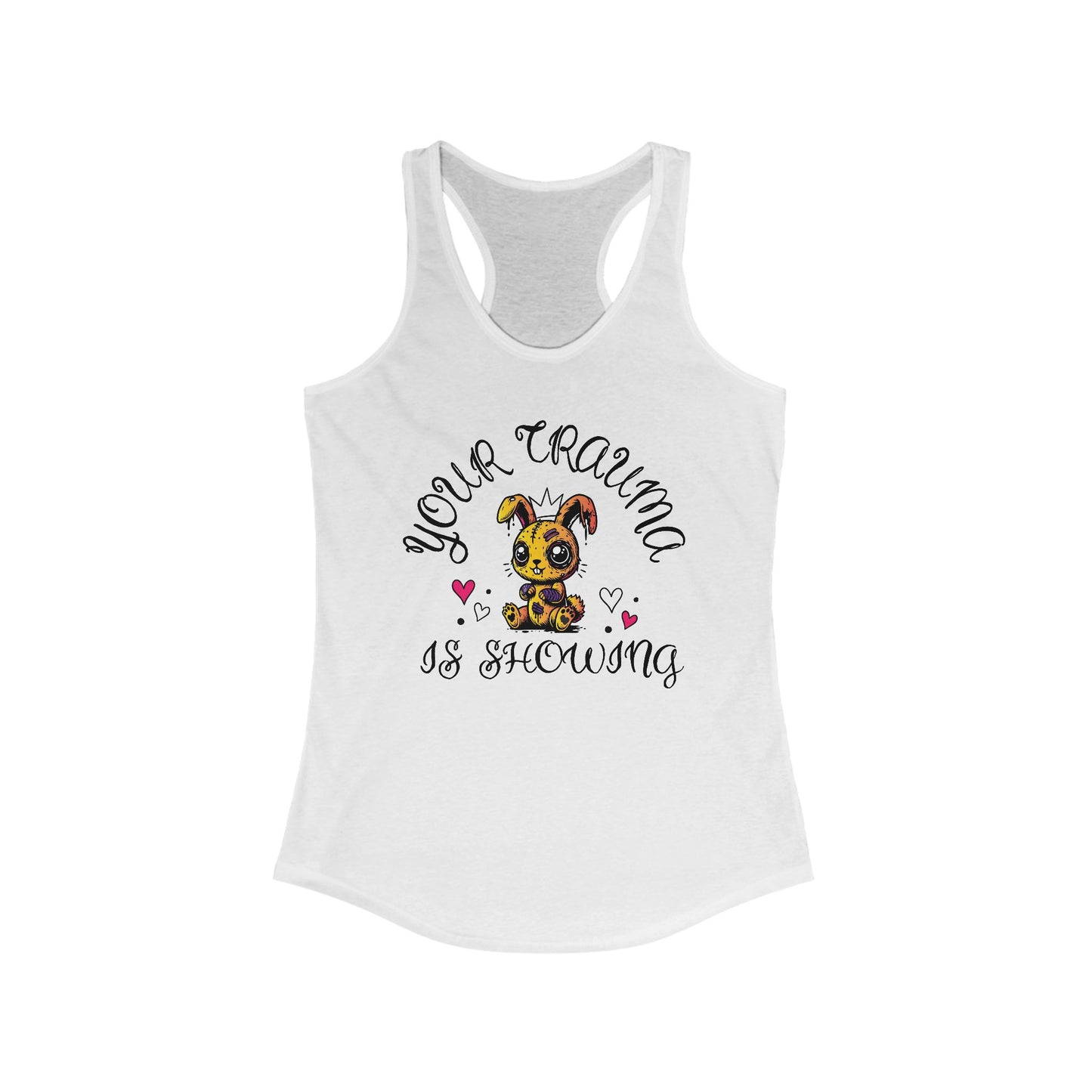 Women's Racerback Tank Top - Your Trauma Is Showing