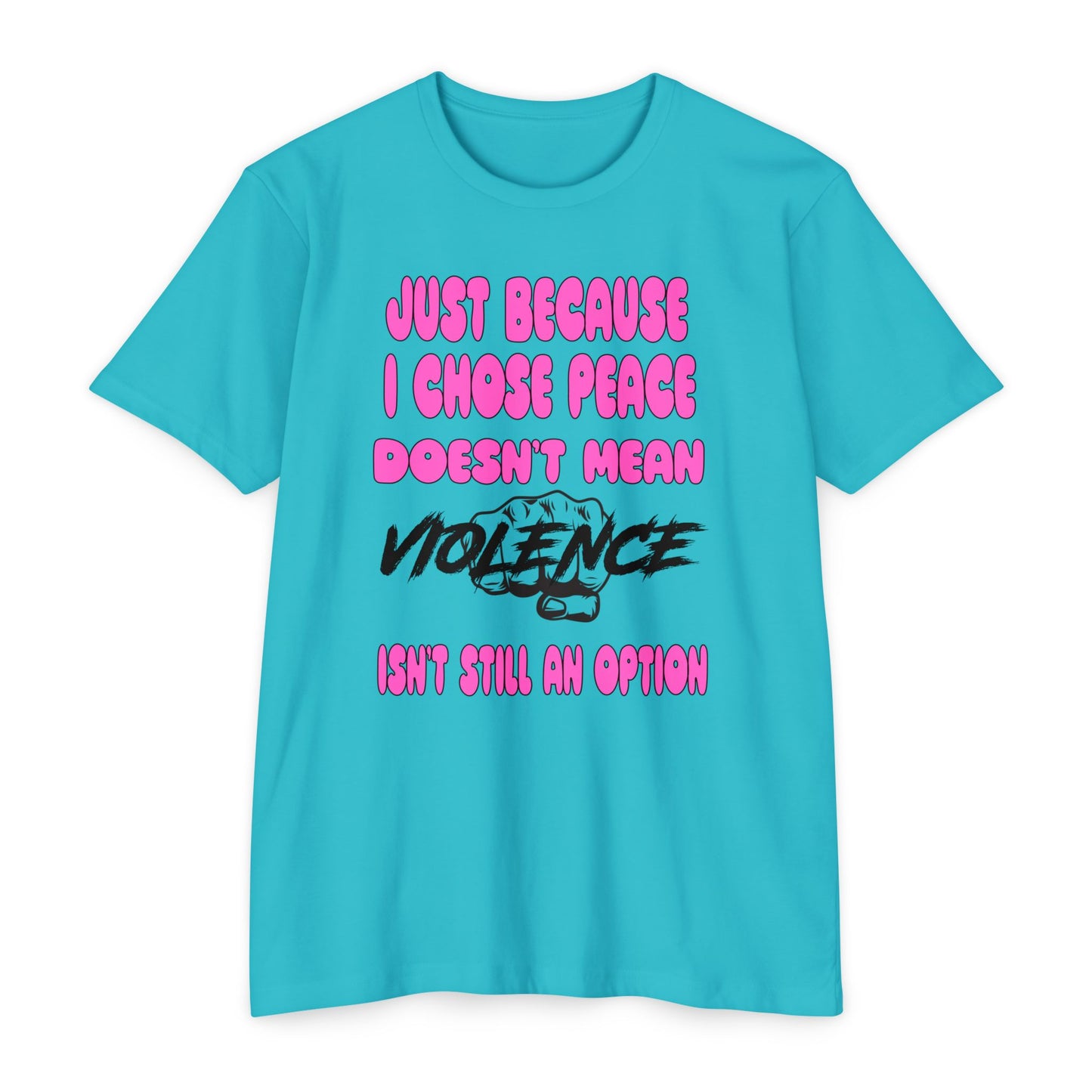 Unisex CVC Jersey T-shirt - Just Because I Chose Peace