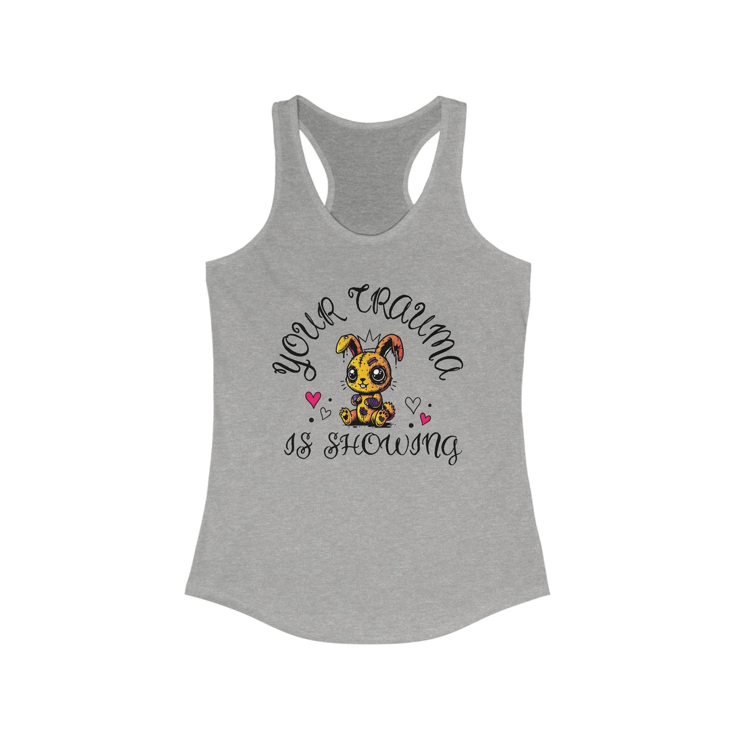 Women's Racerback Tank Top - Your Trauma Is Showing
