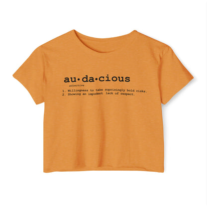 Women's Crop Top: Audacious