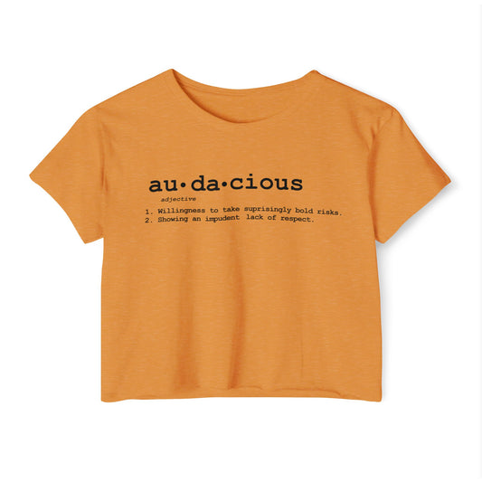 Women's Crop Top: Audacious
