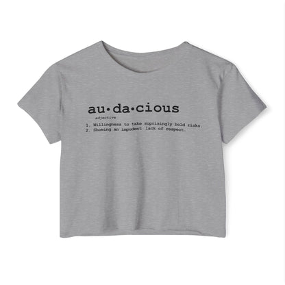 Women's Crop Top: Audacious