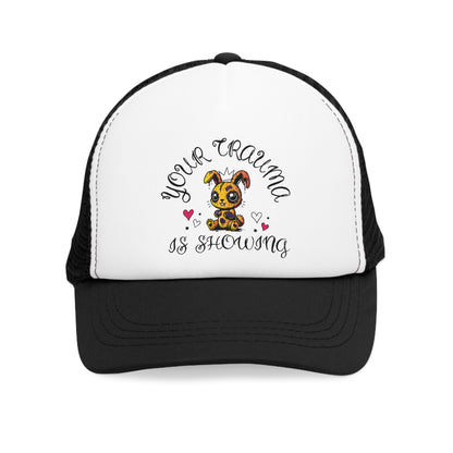 Mesh Cap - 'Your Trauma is Showing' Trucker Hat